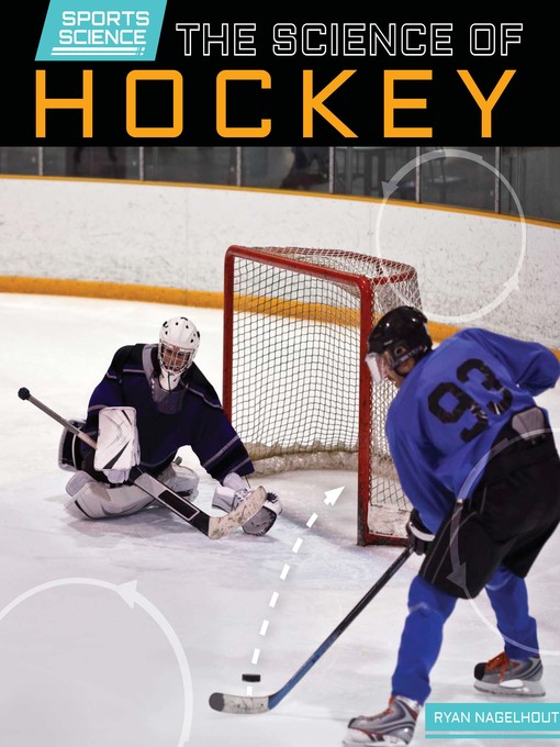 Title details for The Science of Hockey by Ryan Nagelhout - Available
